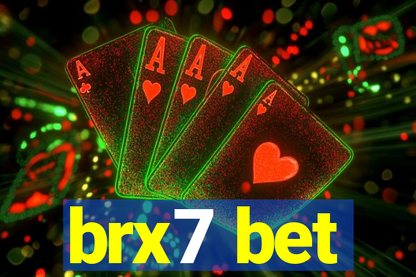 brx7 bet